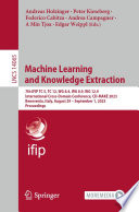 Machine learning and knowledge extraction : 7th IFIP TC 5, TC 12, WG 8.4, WG 8.9, WG 12.9 International Cross-Domain Conference, CD-MAKE 2023, Benevento, Italy, August 29 - September 1, 2023, Proceedings