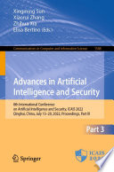 Advances in artificial intelligence and security : 8th International Conference on Artificial Intelligence and Security, ICAIS 2022, Qinghai, China, July 15-20, 2022 : proceedings. Part III