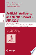 Artificial intelligence and Mobile Services -- AIMS 2021 : 10th International Conference, held as part of the Services Conference Federation, SCF 2021, Virtual event, December 10-14, 2021, Proceedings