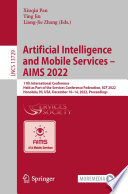 Artificial intelligence and mobile services -- AIMS 2022 : 11th International Conference, held as part of the Services Conference Federation, SCF 2022, Honolulu, HI, USA, December 10-14, 2022, Proceedings