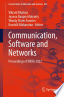 Communication, software and networks : proceedings of INDIA 2022