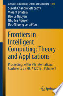 Frontiers in intelligence computing : theory and applications ; proceedings of the 7th International Conference on FICTA (2018). Volume 1