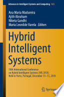 Hybrid intelligent systems : 18th International Conference on Hybrid Intelligent Systems (HIS 2018) held in Porto, Portugal, December 13-15, 2018