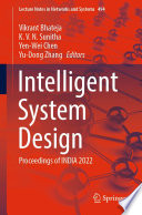 Intelligent system design : proceedings of INDIA 2022