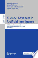 KI 2022 : advances in artificial intelligence : 45th German Conference on AI, Trier, Germany, September 19-23, 2022, Proceedings