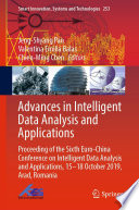 Advances in intelligent data analysis and applications : proceeding of the Sixth Euro-China Conference on Intelligent Data Analysis and Applications, 15-18 October 2019, Arad, Romania