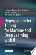 Hyperparameter Tuning for Machine and Deep Learning with R A Practical Guide