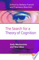 The search for a theory of cognition : early mechanisms and new ideas