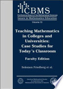 Teaching mathematics in colleges and universities : case studies for today's classroom