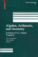 Algebra, arithmetic, and geometry : in honor of Yu. I. Manin