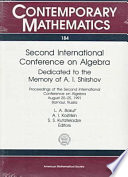 Second International Conference on Algebra : dedicated to the memory of A.I. Shirshov : proceedings of the second International Conference on Algebra August 20-25, 1991, Barnaul, Russia