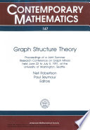 Graph structure theory : proceedings of the AMS-IMS-SIAM Joint Summer Research Conference on Graph Minors, held June 22 to July 5, 1991, with support from the National Science Foundation and the Office of Naval Research