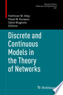 Discrete and continuous models in the theory of networks