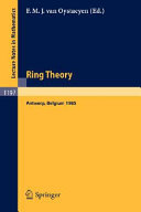 Ring theory : proceedings of an international conference held in Antwerp, April 1-5, 1985