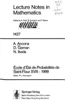 Ecole d'été de probabilités de Saint-Flour XVIII, 1988 / A. Ancona, D. Geman, N. Ikeda ; editor, P.L. Hennequin.
