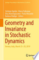 Geometry and invariance in stochastic dynamics : Verona, Italy, March 25-29, 2019