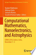 Computational mathematics, nanoelectronics and astrophysics : CMNA 2018, Indore, India, Novemeber 1-3 /