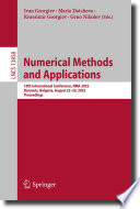 Numerical methods and applications : 10th Iinternational conference, NMA 2022, Borovets, Bulgaria, August 22-26, 2022, proceedings