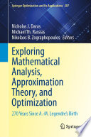 Exploring mathematical analysis, approximation theory, and optimization : 270 years since A.-M. Legendre's birth