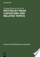 Motion by mean curvature and related topics : proceedings of the international conference held at Trento, July 20-24, 1992