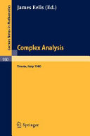 Complex analysis : proceedings of the summer school held at the International Centre for Theoretical Physics, Trieste, July 7-31, 1980
