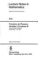 Fonctions de plusieurs variables complexes III : Séminaire François Norguet, octobre 1975-juin 1977