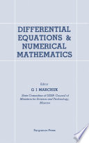 Differential equations and numerical mathematics : selected papers presented to a national conference held in Novosibirsk, September 1978