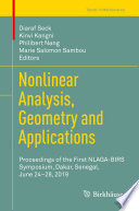 Nonlinear analysis, geometry and applications : proceedings of the first NLAGA-BIRS Symposium, Dakar, Senegal, June 24-28 2019