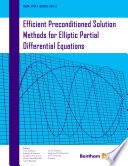 Efficient preconditioned solution methods for elliptic partial differential equations