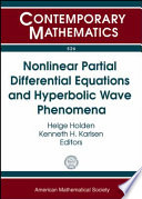 Nonlinear partial differential equations and hyperbolic wave phenomena : the 2008-2009 Research Program on Nonlinear Partial Differential Equations, Centre for Advanced Study at the Norwegian Academy of Sciences and Letters, Oslo, Norway