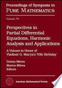 Perspectives in partial differential equations, harmonic analysis and applications : a volume in honor of Vladimir G. Maz'ya's 70th birthday