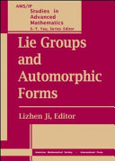 Lie groups and automorphic forms : proceedings of the 2003 summer program, Zhejiang University, Center of Mathematical Sciences, Hangzhou, China