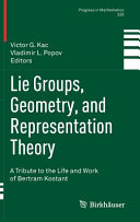 Lie groups, geometry, and representation theory : a tribute to the life and work of Bertram Kostant