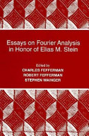 Essays on Fourier analysis in honor of Elias M. Stein
