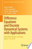 Difference equations and discrete dynamical systems with applications : 24th ICDEA, Dresden, Germany, May 21-25 2018