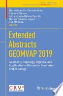 Extended abstracts GEOMVAP 2019 : geometry, topology, algebra, and applications; Women in geometry and topology