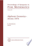 Algebraic geometry, Arcata 1974 : [proceedings]