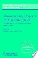Transcendental aspects of algebraic cycles : proceedings of the Grenoble Summer School, 2001