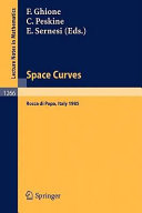 Space curves : proceedings of a conference held in Rocca di Papa, Italy, June 3-8, 1985