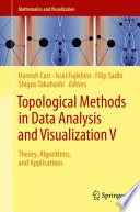 Topological methods in data analysis and visualization. V : theory, algorithms, and applications