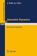 Geometric dynamics : proceedings of the international symposium, held at the Instituto de Matemática Pura e Aplicada, Rio de Janeiro, Brasil, July-August 1981