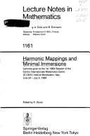 Harmonic mappings and minimal immersions : lectures given at the 1st 1984 session of the Centro internationale matematico estivo (C.I.M.E.) held at Montecatini, Italy, June 24-July 3, 1984