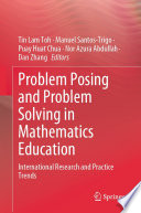 Problem posing and problem solving in mathematics education : international research and practice trends