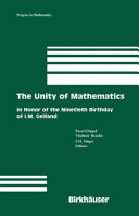 The unity of mathematics : in honor of the ninetieth birthday of I.M. Gelfand