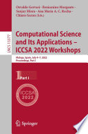 Computational science and its applications - ICCSA 2022 workshops : Malaga, Spain, July 4-7, 2022, proceedings. Part I