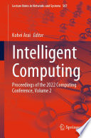 Intelligent computing : proceedings of the 2022 Computing Conference. Volume 2