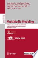 Multimedia modeling : 26th International Conference, MMM 2020, Thessaloniki, Greece, January 8-11, 2019, proceedings. Part II