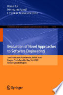 Evaluation of novel approaches to software engineering : 15th international conference, ENASE 2020, Prague, Czech Republic, May 5-6, 2020 : revised selected papers