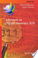 Advances in digital forensics XIX : 19th IFIP WG 11.9 International Conference, ICDF 2023, Arlington, Virginia, USA, January 30-31, 2023, revised selected papers