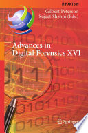 Advances in digital forensics XVI : 16th IFIP WG 11.9 International Conference, New Delhi, India, January 6-8, 2020, Revised selected papers